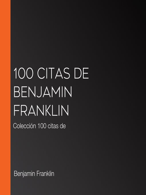 Title details for 100 citas de Benjamin Franklin by Benjamin Franklin - Available